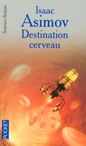 Isaac Asimov: Destination cerveau (French language, 2005, Presses de la cite)