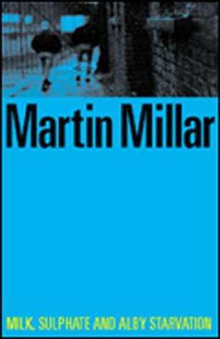 Martin Millar: Milk, sulphate and Alby Starvation (2000, I.M.P Fiction)