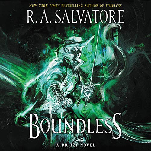 R. A. Salvatore: Boundless : A Drizzt Novel (AudiobookFormat, Harpercollins, HarperCollins B and Blackstone Audio)