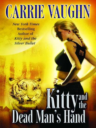 Carrie Vaughn: Kitty and the Dead Man's Hand (EBook, 2009, Grand Central Publishing)