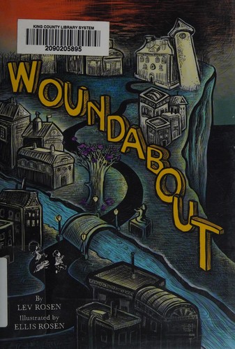Lev Rosen: Woundabout (2015, Little Brown & Company)