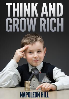 Napoleon Hill: Think and Grow Rich (2014)