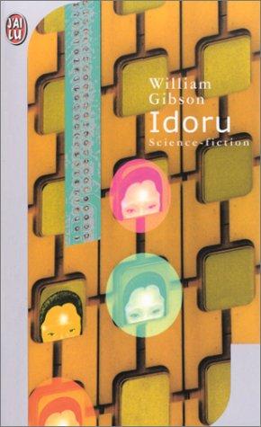 William Gibson (unspecified), Pierre Guglielmina: Idoru (Paperback, French language, J'ai lu)