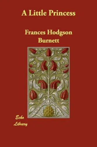 Frances Hodgson Burnett: A Little Princess (2007)