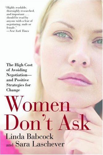 Sara Laschever, Linda Babcock: Women Don't Ask (Paperback, Bantam)