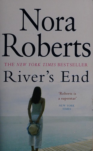 Nora Roberts: River's End (2009, Piatkus)