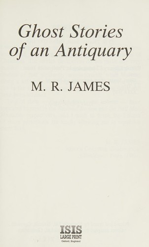 M. James: Ghost Stories of an Antiquary (Hardcover, ISIS)