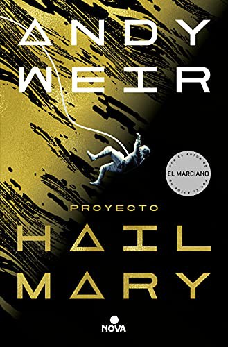 Andy Weir, Javier Guerrero Gimeno (itzultzailea): Proyecto Hail Mary (Paperback, Gaztelania language, 2021, Nova)