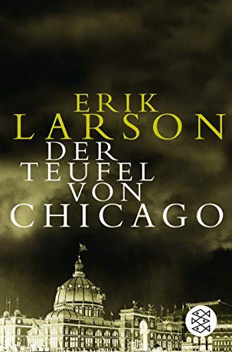 Erik Larson: Der Teufel von Chicago (Fischer Taschenbuch Vlg.)