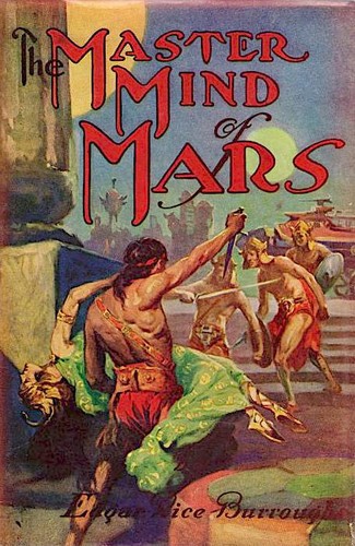 Edgar Rice Burroughs: The master mind of Mars (Hardcover, 1928, A. C. McClurg and Co,)