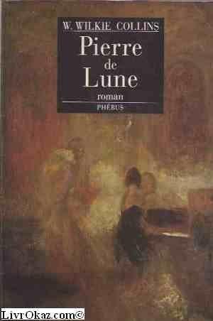 Wilkie Collins, Andronum, Pieter Koster, Sandra Kemp: Pierre de lune (French language, 1995)