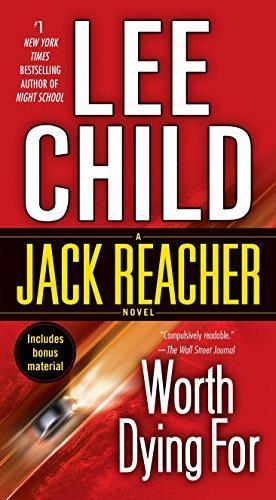 Lee Child: Worth Dying For (Jack Reacher, #15) (2011)