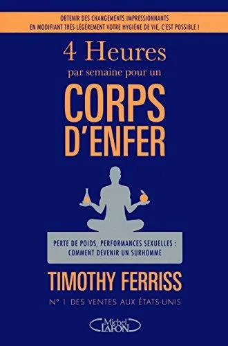 Timothy Ferriss: 4 Heures pour un corps d'enfer (French language)