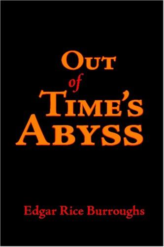Edgar Rice Burroughs: Out of Time\'s Abyss (Paperback, Waking Lion Press)