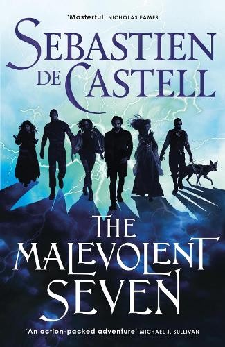 Sebastien de Castell: The Malevolent Seven (Paperback, 2024, Jo Fletcher Books)