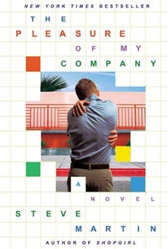 Steve Martin: PLEASURE OF MY COMPANY, THE (2004, Hyperion)