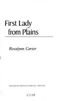 Rosalynn Carter: First Ladyfrom Plains (1984, Houghton Mifflin)