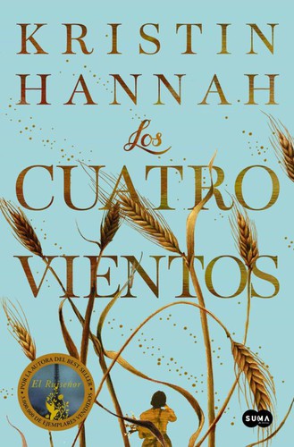 Kristin Hannah, Laura Vidal Sanz: Los cuatro vientos (2021, penguin Random House)