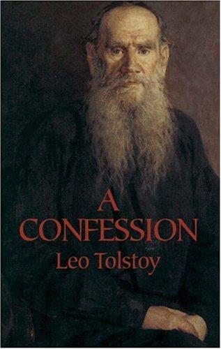 Leo Tolstoy: A confession (2005, Dover Publications)