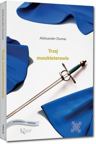 Alexandre Dumas, Alexandre Dumas, Auguste Maquet: Trzej muszkieterowie (2018, Wydawnictwo Greg, Greg)