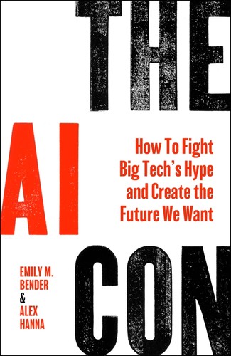 Emily M. Bender, Alex Hanna: AI Con (2025, HarperCollins Publishers)