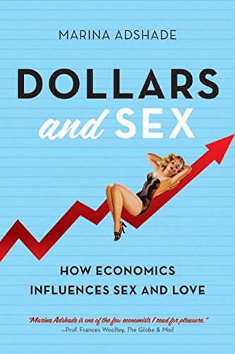 Marina Adshade: Dollars and sex (2013, Chronicle Books)