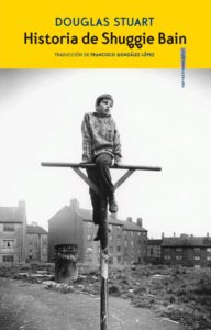 Douglas Stuart, Francisco González López: Historia de Shuggie Bain (Paperback, español language, 2021, Sexto piso)