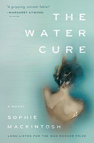 Sophie Mackintosh: The Water Cure (Hardcover, Doubleday)