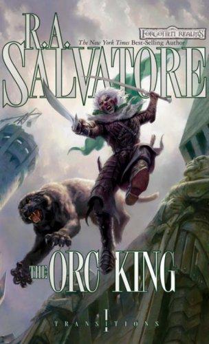 R. A. Salvatore: The Orc King (Paperback, Wizards of the Coast)