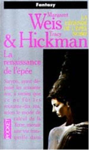 Margaret Weis, Tracy Hickman, Simone Hilling: La Renaissance de l'épée (Paperback, French language, Pocket)