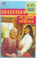 Lois Lowry: Anastasia at Your Service (Hardcover, Tandem Library)