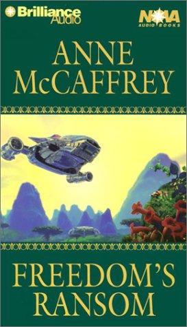 Dick Hill, Anne McCaffrey: Freedom's Ransom (Freedom) (AudiobookFormat, 2003, Brilliance Audio Paperback Audiobooks)