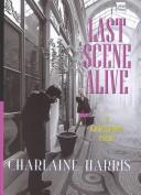 Charlaine Harris: Last scene alive (2003, Wheeler Pub., Chivers Press)