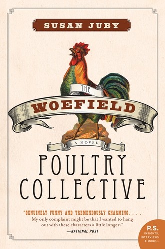 Susan Juby: Woefield Poultry Collective (2012, Harper Collins)