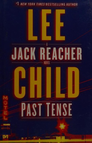 Lee Child: Past tense (2018, Delacorte Press)