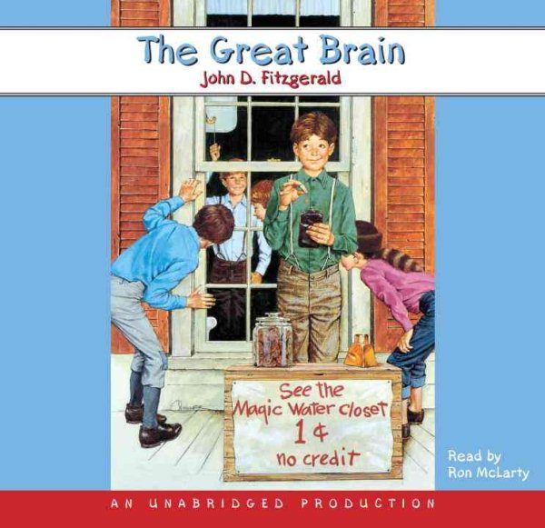 John Dennis Fitzgerald, Ron McLarty: The Great Brain (AudiobookFormat, 2007, Random House, Listening Library)