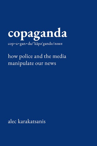 Alec Karakatsanis: Copaganda (2025, New Press, The)
