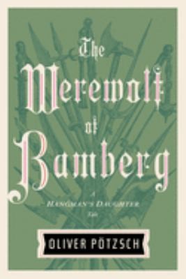 Oliver Pötzsch: The Werewolf of Bamberg (2015)