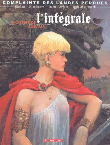 Jean Dufaux, Grzegorz Rosinski: Complainte des Landes Perdues - Intégrale #1 (French language, 2002, Dargaud)