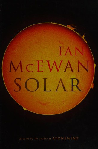 Ian McEwan: Solar (2010, Nan A. Talese/Doubleday)