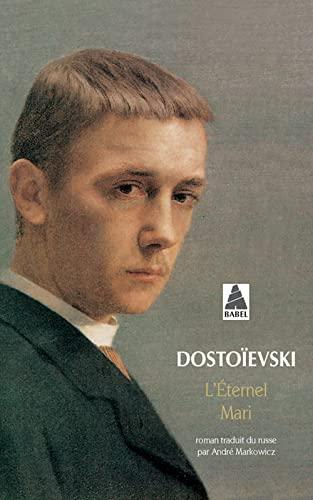 Fyodor Dostoevsky: L'éternel mari (French language, 2013)