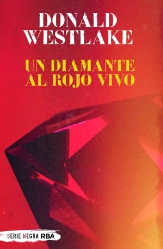 Donald E. Westlake, BRUNO SUAREZ LAFFARGUE, BRUNO SUAREZ LAFFARGUE: Un diamante al rojo vivo (Paperback, RBA Bolsillo)