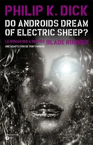 Philip K. Dick: Do Androids Dream Of Electric Sheep?, Tome 2 (French language, 2011)