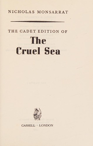 Nicholas Monsarrat: The cruel sea. (1962, Cassell, Knopf)