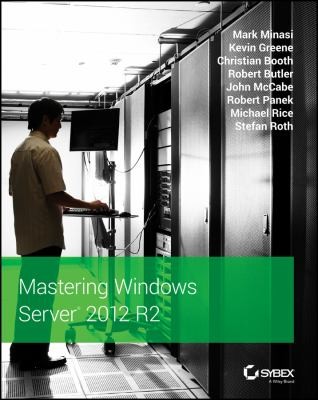 Mark Minasi: Mastering Windows Server 2012 R2 (2013, Sybex)