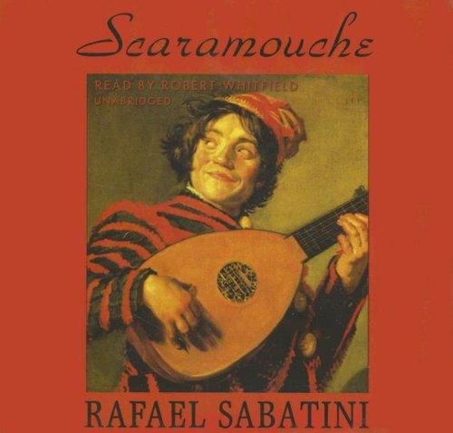 Rafael Sabatini: Scaramouche (AudiobookFormat, Blackstone Audio Inc.)