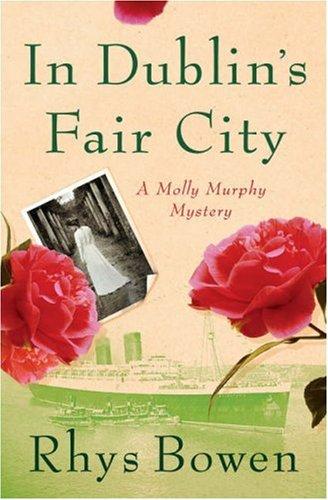 Rhys Bowen: In Dublin's Fair City (Hardcover, 2007, St. Martin's Minotaur)