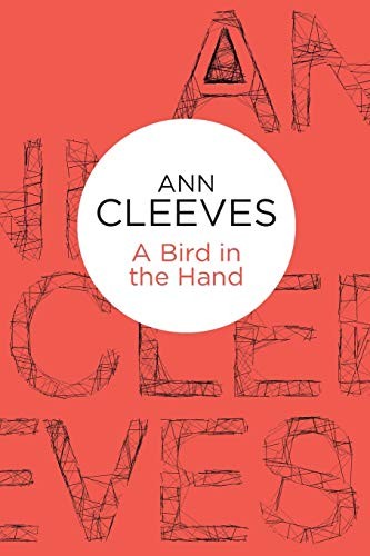 Ann Cleeves: A Bird in the Hand (Paperback, Bello)