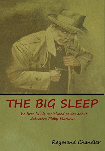 Raymond Chandler: The Big Sleep (Hardcover, Bibliotech Press)