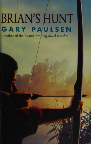 Gary Paulsen: Brian's hunt (2003, Wendy Lamb Books)